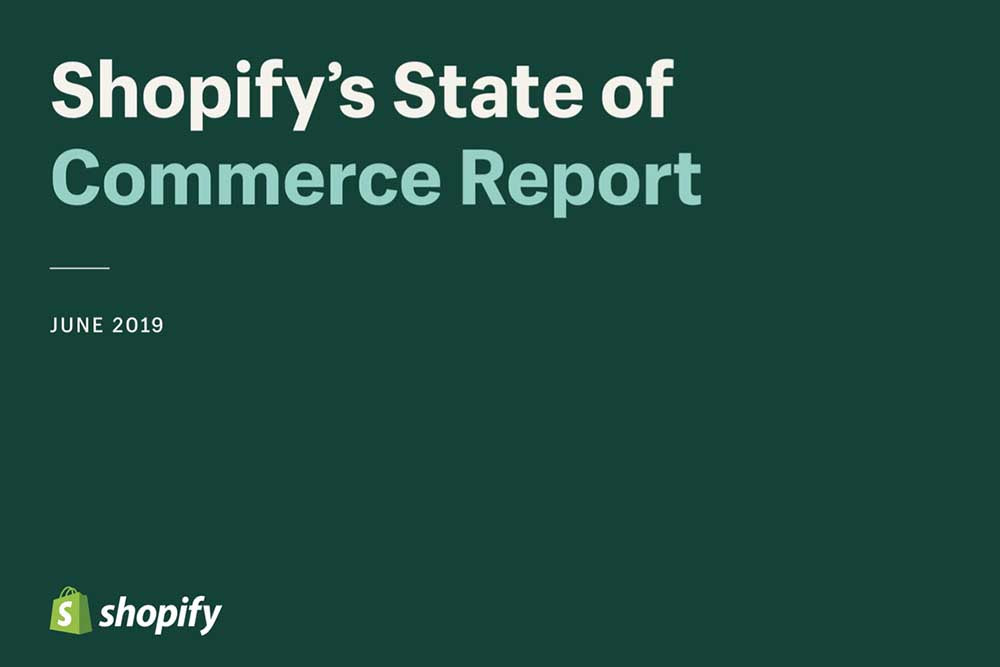 Shopify´s State of Commerce Report 2019